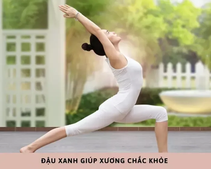 Đậu xanh hỗ trợ xương luôn khỏe mạnh