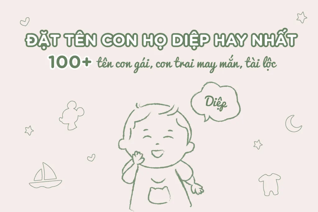 Đặt tên con họ Diệp hay nhất: 100 tên con gái, con trai may mắn, tài lộc