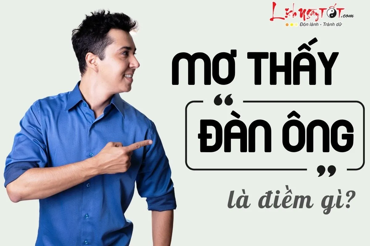 Đàn ông trong giấc mơ thường biểu thị sức mạnh và sự quyết đoán