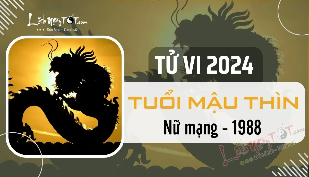 Tử vi 2024 tuổi Mậu Thìn nữ mạng